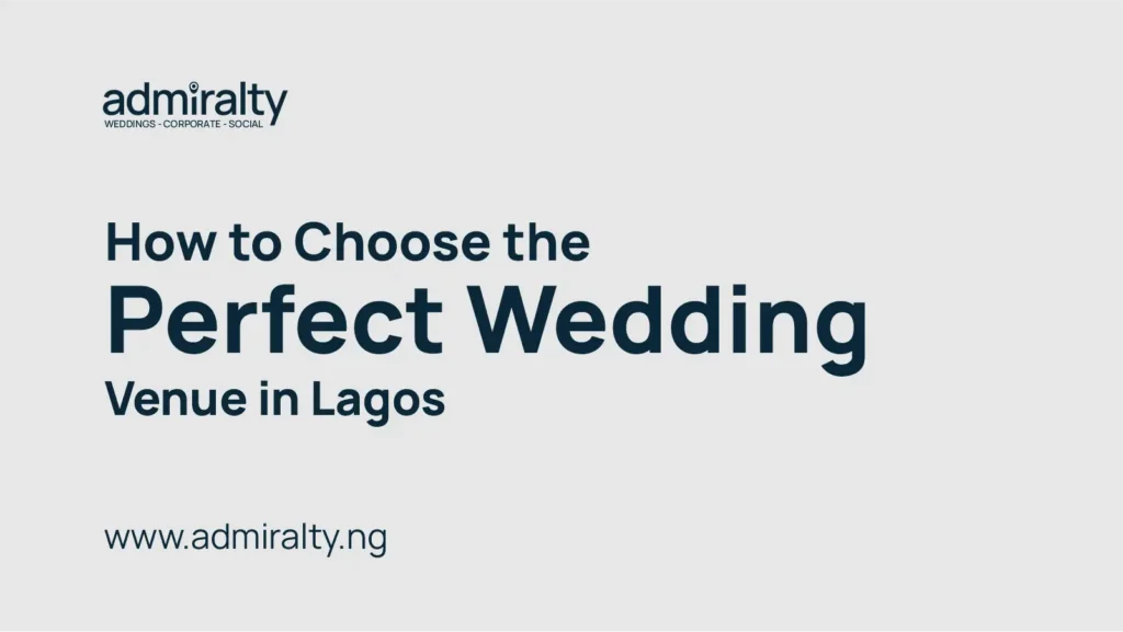 Top-Rated Event Venue in Victoria Island, Lagos – Admiralty Event Centre - How to Choose the Perfect Wedding Venue in Lagos
