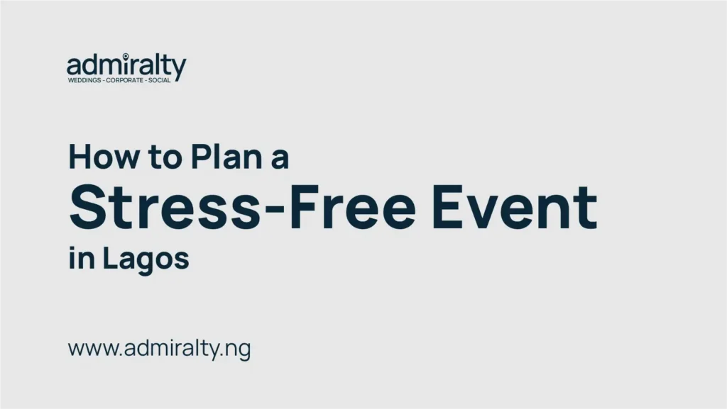 How to Plan a Stress-Free Event in Lagos
